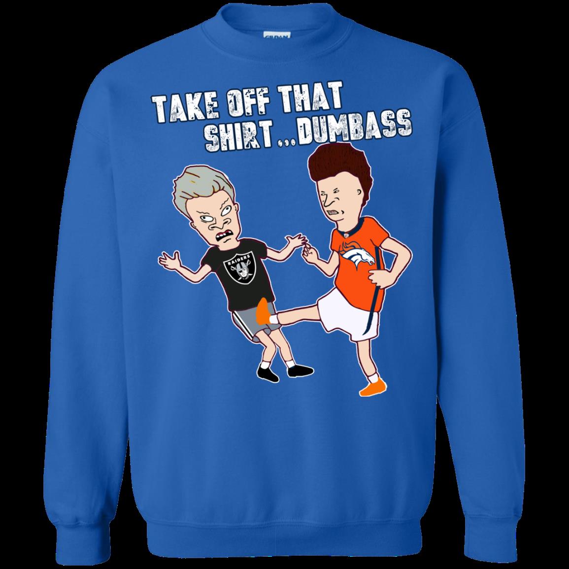 Denver Broncos Shirts Take Off That Shirt Dumbass 2 » Cool Gifts for You - Mfamilygift Denver Broncos Shirts Take Off That Shirt Dumbass 2