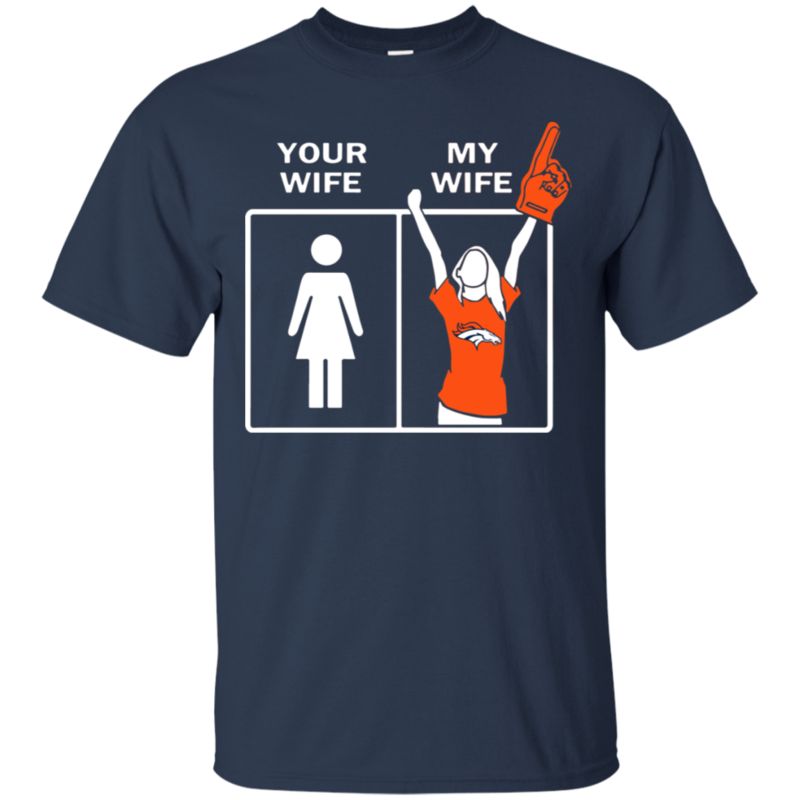 Denver Broncos Wife Husband Shirts Your Wife My Wife 1 » Cool Gifts for You - Mfamilygift Denver Broncos Wife Husband Shirts Your Wife My Wife 1