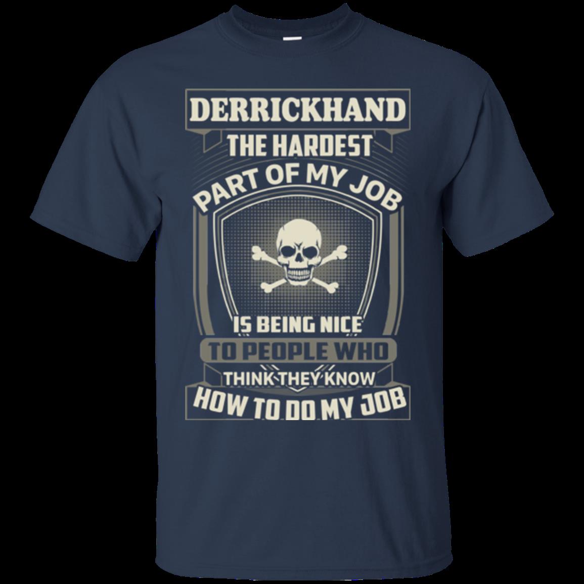 Derrickhand Shirts The Hardest Part Of My Job 1 » Cool Gifts for You - Mfamilygift Derrickhand Shirts The Hardest Part Of My Job 1