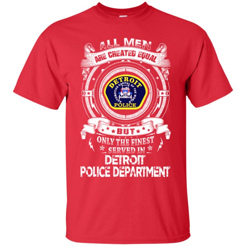 Detroit Police Department Man Shirts Only The Finest Served In 4 » Cool Gifts for You - Mfamilygift Detroit Police Department Man Shirts Only The Finest Served In 4