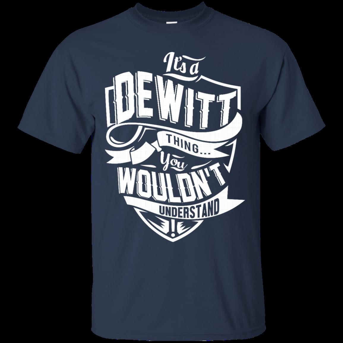 Dewitt Shirts Its A Dewitt Thing You Wouldnt Understand 1 » Cool Gifts for You - Mfamilygift Dewitt Shirts Its A Dewitt Thing You Wouldnt Understand 1