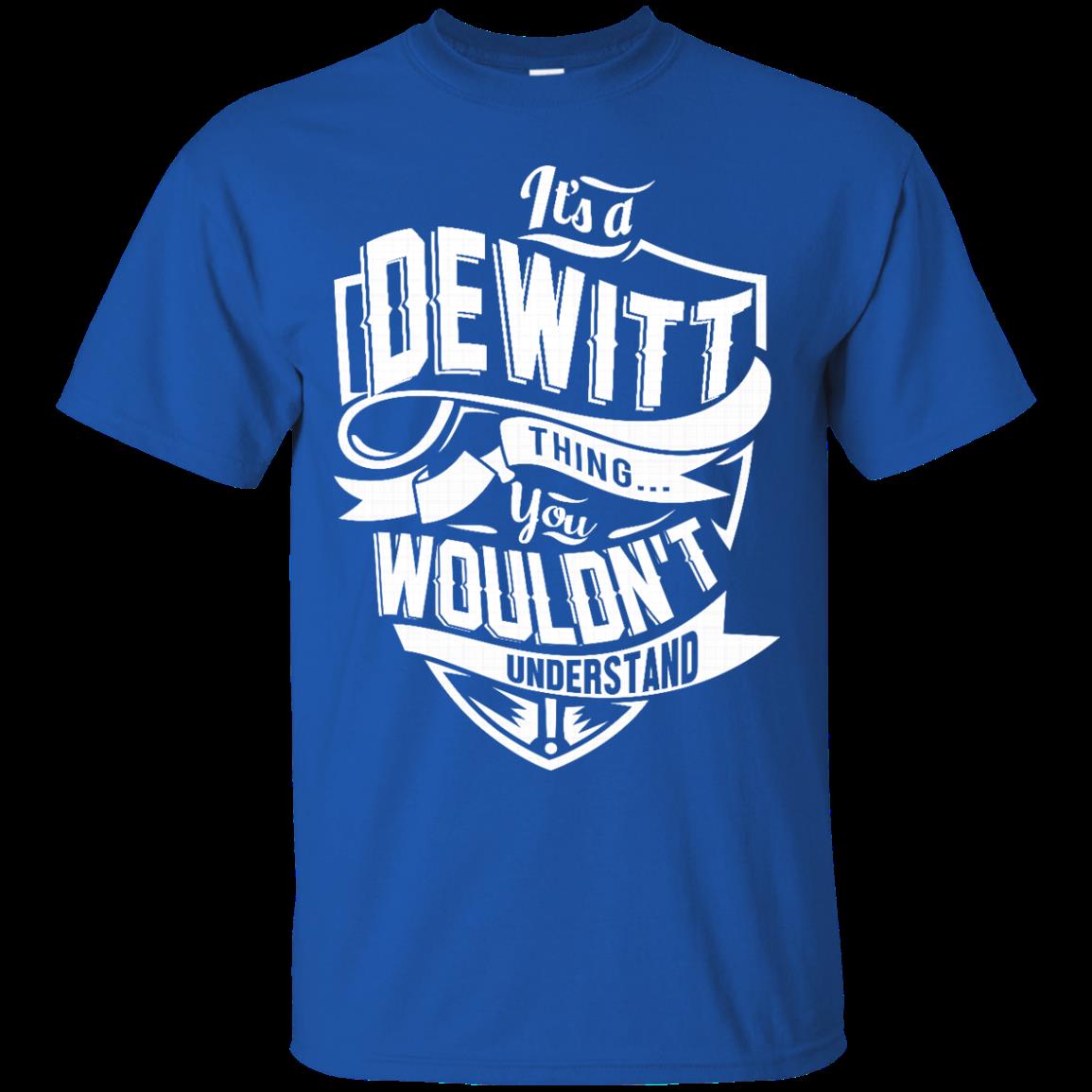 Dewitt Shirts Its A Dewitt Thing You Wouldnt Understand 5 » Cool Gifts for You - Mfamilygift Dewitt Shirts Its A Dewitt Thing You Wouldnt Understand 5