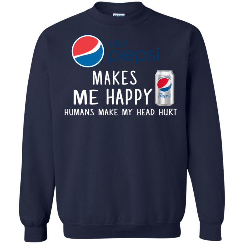 Diet Pepsi Makes Me Happy Humans Make My Head Hurt T Shirt Hoodie Sweater 2 » Cool Gifts for You - Mfamilygift Diet Pepsi Makes Me Happy Humans Make My Head Hurt T Shirt Hoodie Sweater 2