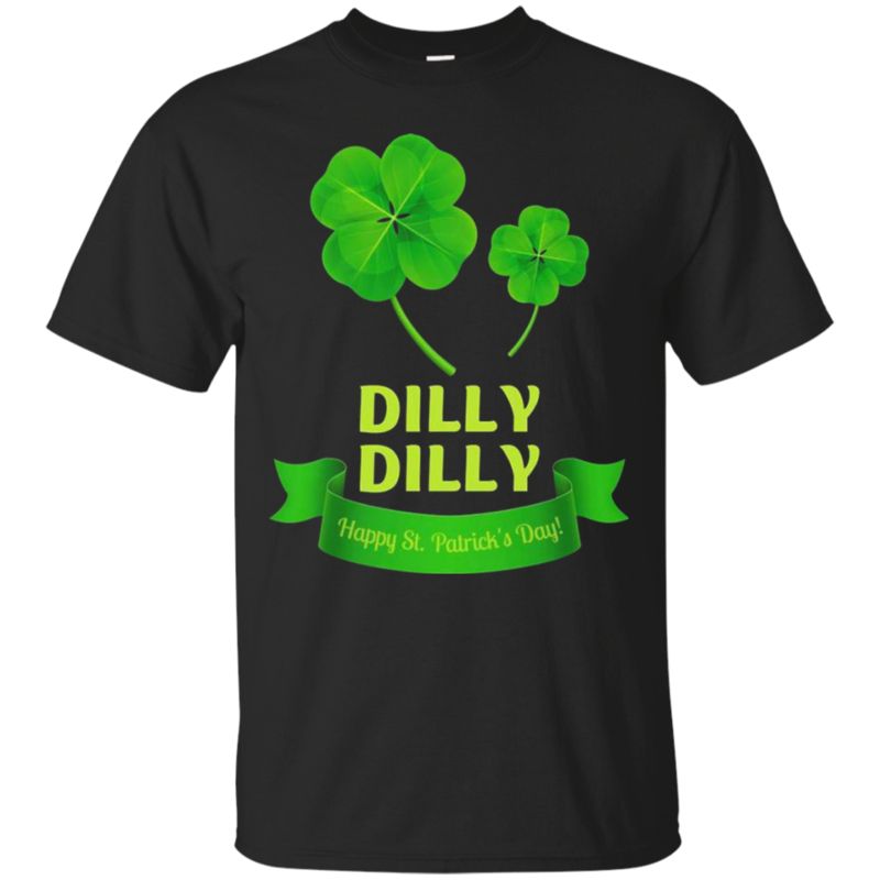 Dilly Dilly Happy St Patricks Day T Shirt Hoodie Sweater Dilly Dilly Happy St Patricks Day T Shirt Hoodie Sweater