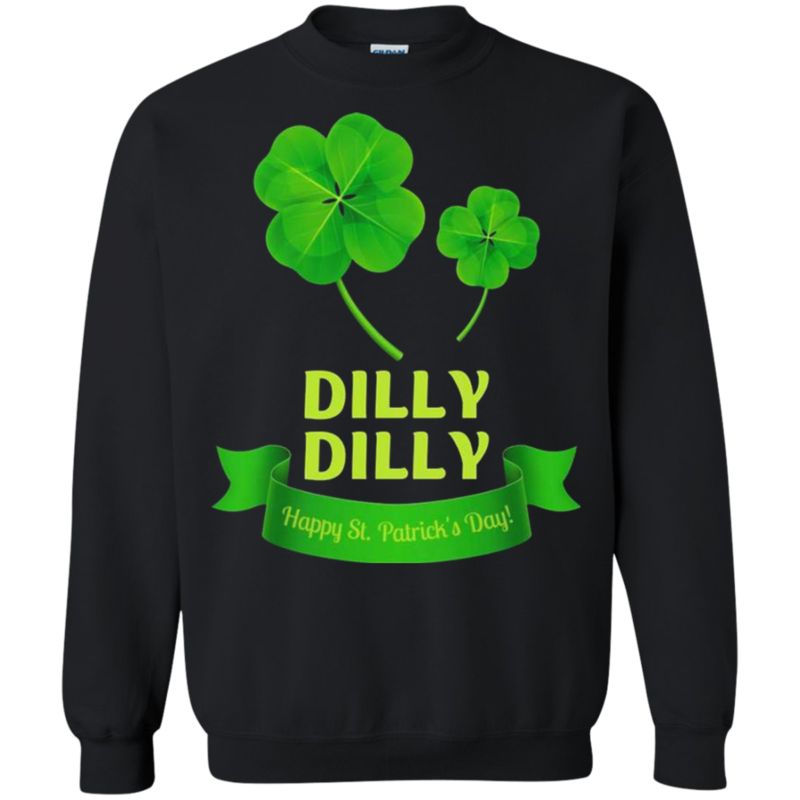 Dilly Dilly Happy St Patricks Day T Shirt Hoodie Sweater 3 » Cool Gifts for You - Mfamilygift Dilly Dilly Happy St Patricks Day T Shirt Hoodie Sweater 3