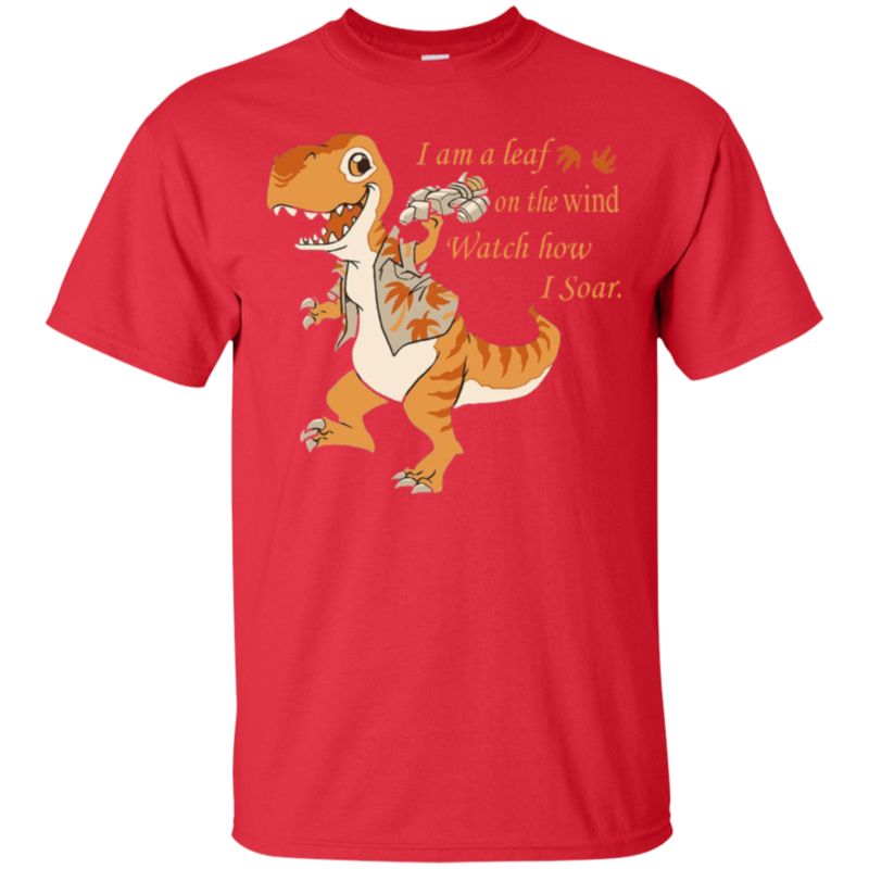 Dinosaur Serenity I Am A Leaf On The Wind Watch How I Soar T Shirt Hoodies Sweatshirt 1 » Cool Gifts for You - Mfamilygift Dinosaur Serenity I Am A Leaf On The Wind Watch How I Soar T Shirt Hoodies Sweatshirt 1