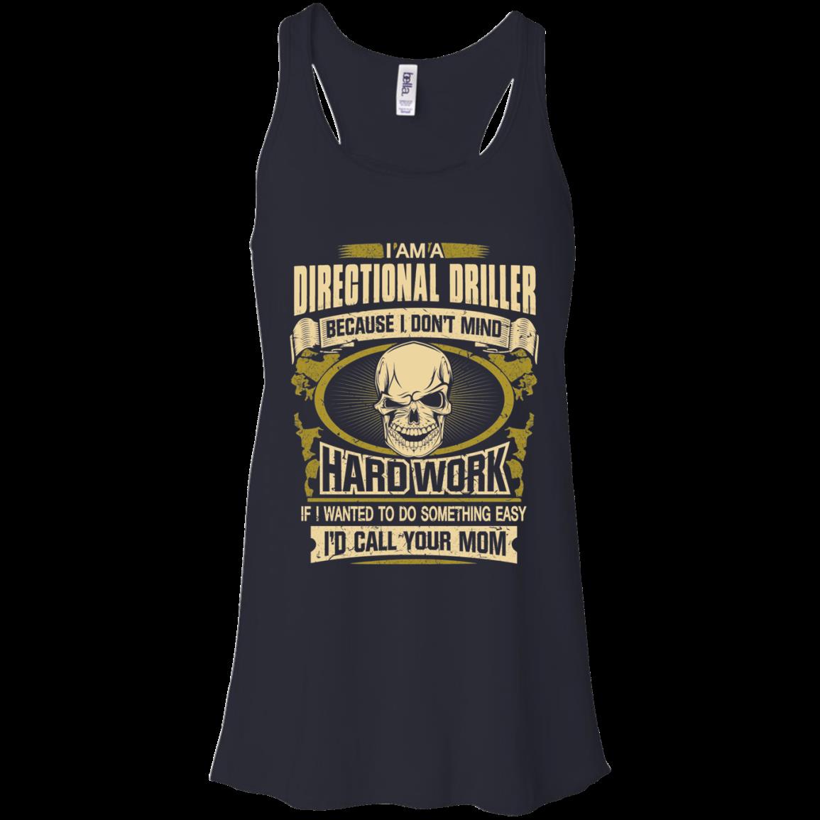 Directional Driller Shirts I Dont Mind Hard Work 6 » Cool Gifts for You - Mfamilygift Directional Driller Shirts I Dont Mind Hard Work 6