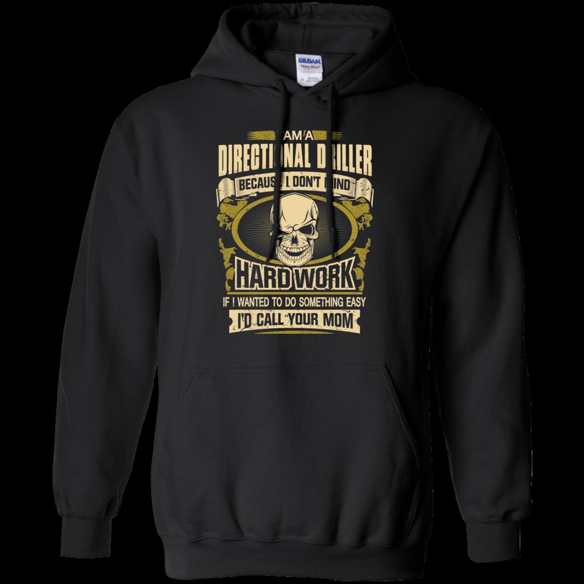 Directional Driller Shirts I Dont Mind Hard Work 9 » Cool Gifts for You - Mfamilygift Directional Driller Shirts I Dont Mind Hard Work 9