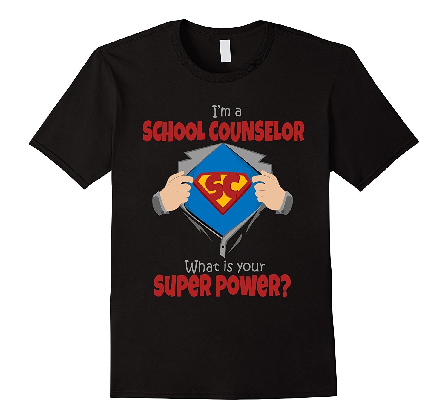 I'm A School Counselor What's Your Superpower' Funny T-Shirt I'm A School Counselor What's Your Superpower' Funny T-Shirt