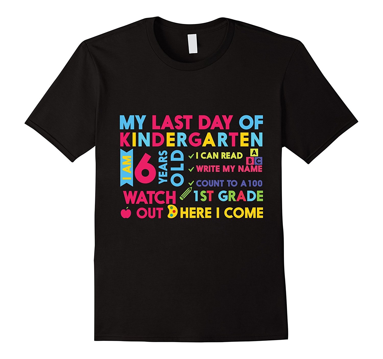 Last Day Of Kindergarten 1st Grade Here I Come T-Shirt Gift Last Day Of Kindergarten 1st Grade Here I Come T-Shirt Gift