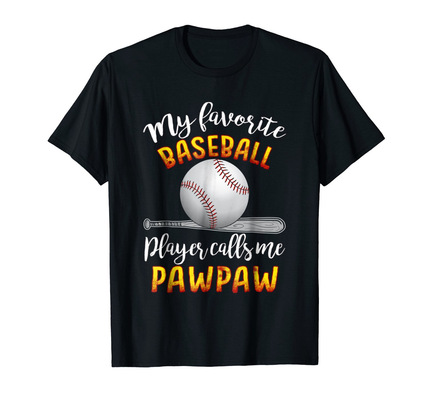 MY FAVORITE BASEBALL PLAYER CALLS ME PAWPAW FATHER'S DAY TSH MY FAVORITE BASEBALL PLAYER CALLS ME PAWPAW FATHER'S DAY TSH