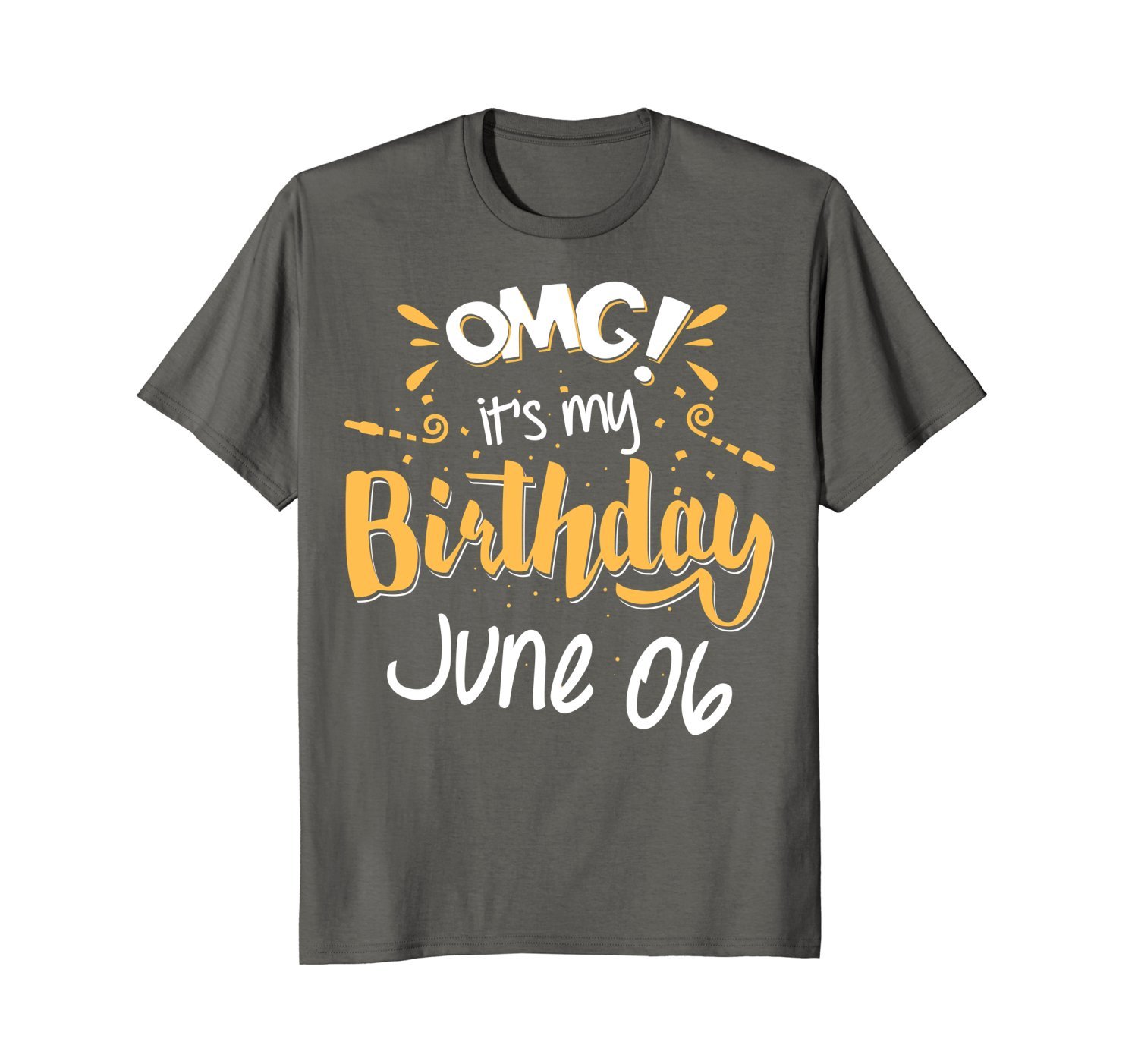 OMG! Its My Birthday 6th of June Birthday Gift T-Shirt 2 » Cool Gifts for You - Mfamilygift OMG! Its My Birthday 6th of June Birthday Gift T-Shirt 2