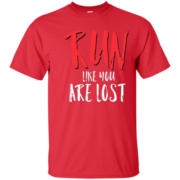 Get Here Run Like You Are Lost Running Funny Sport Gift Shirt 1 » Cool Gifts for You - Mfamilygift Get Here Run Like You Are Lost Running Funny Sport Gift Shirt 1
