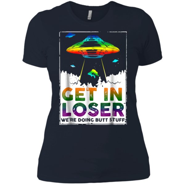 Get In Loser We?re Doing Butt Stuff Shirt Ladies? Boyfriend Shirt 1 » Cool Gifts for You - Mfamilygift Get In Loser We?re Doing Butt Stuff Shirt Ladies? Boyfriend Shirt 1