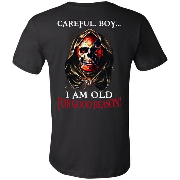Get Now Careful Boy I Am Old For Good Reason Death Shirt 1 » Cool Gifts for You - Mfamilygift Get Now Careful Boy I Am Old For Good Reason Death Shirt 1