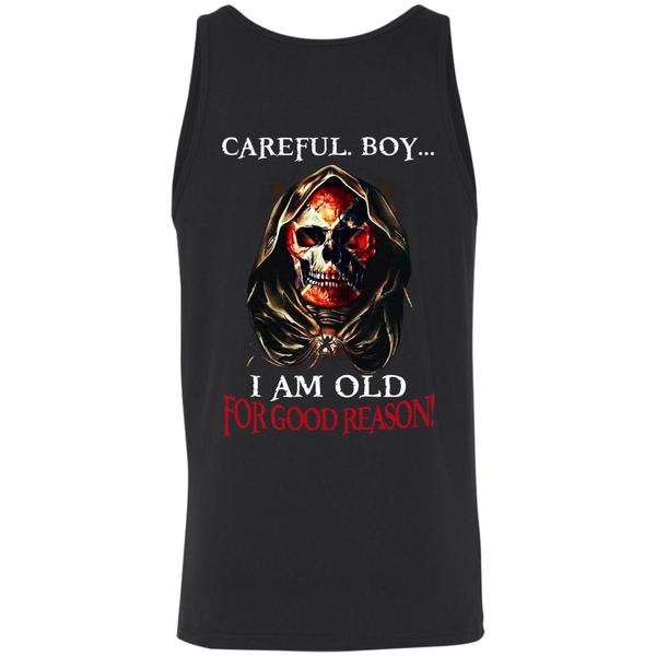 Get Now Careful Boy I Am Old For Good Reason Death Shirt 2 » Cool Gifts for You - Mfamilygift Get Now Careful Boy I Am Old For Good Reason Death Shirt 2