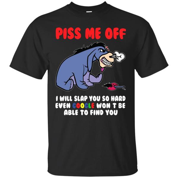 Get Now Donkey Piss Me Off I Will Slap You So Hard Even Google Won?t Be Find Shirt Get Now Donkey Piss Me Off I Will Slap You So Hard Even Google Won?t Be Find Shirt