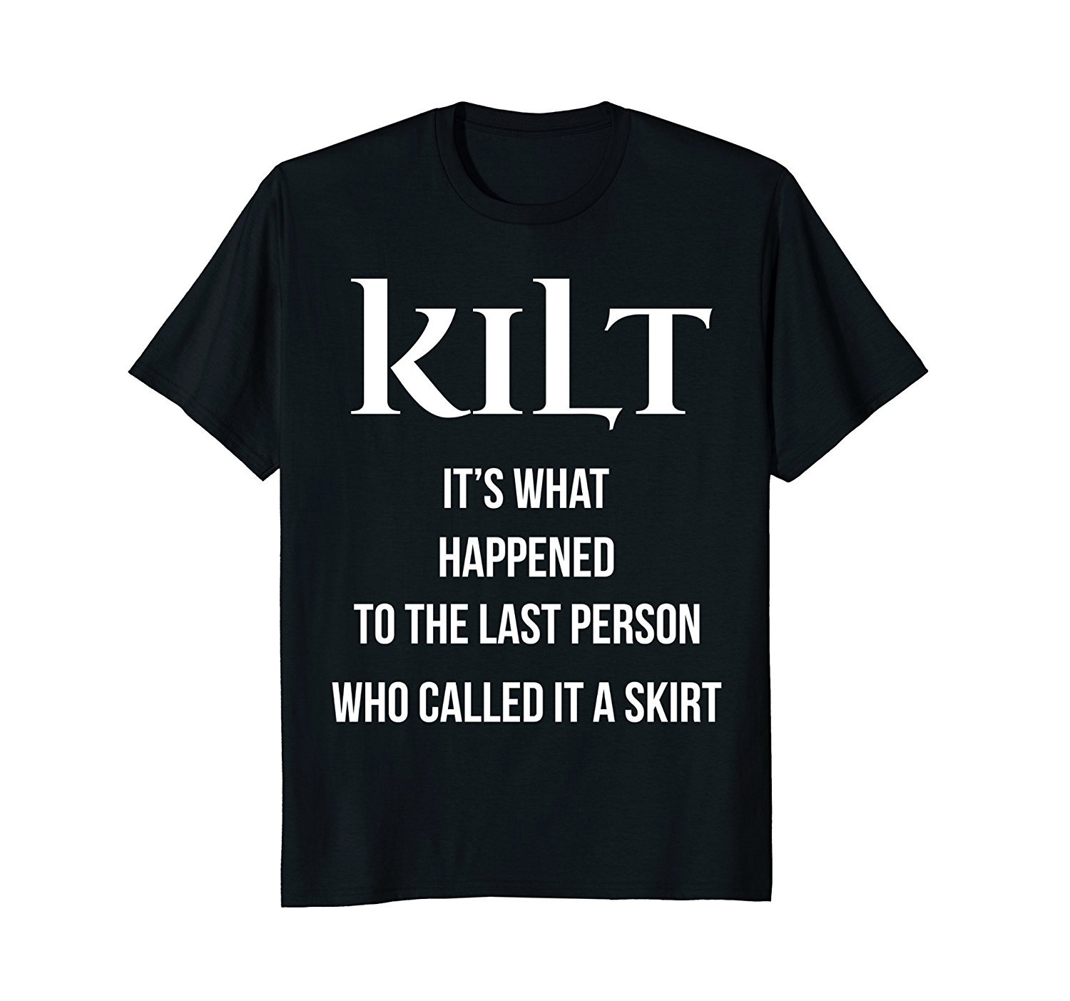 Funny T shirt for Scottish Kilt Wearers Funny T shirt for Scottish Kilt Wearers