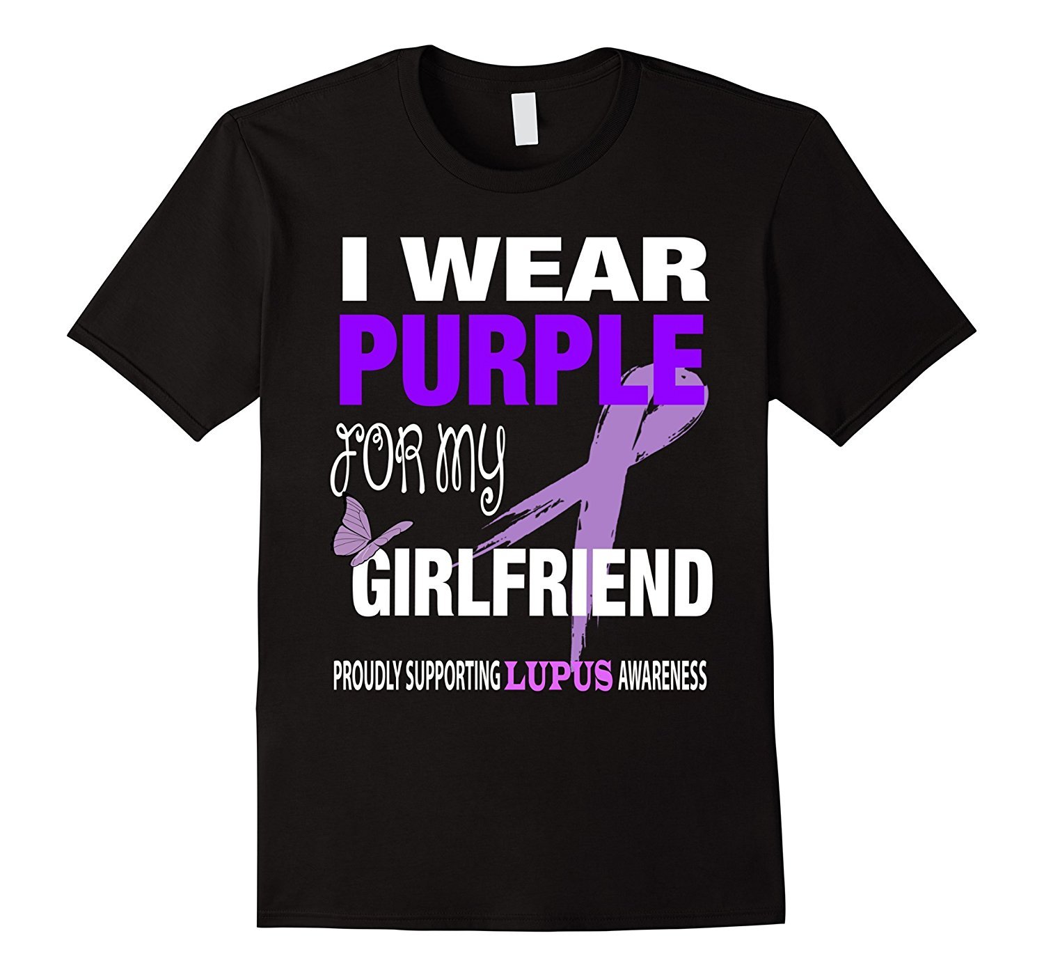 I wear Purple for my Girlfriend Lupus Awareness T-shirt