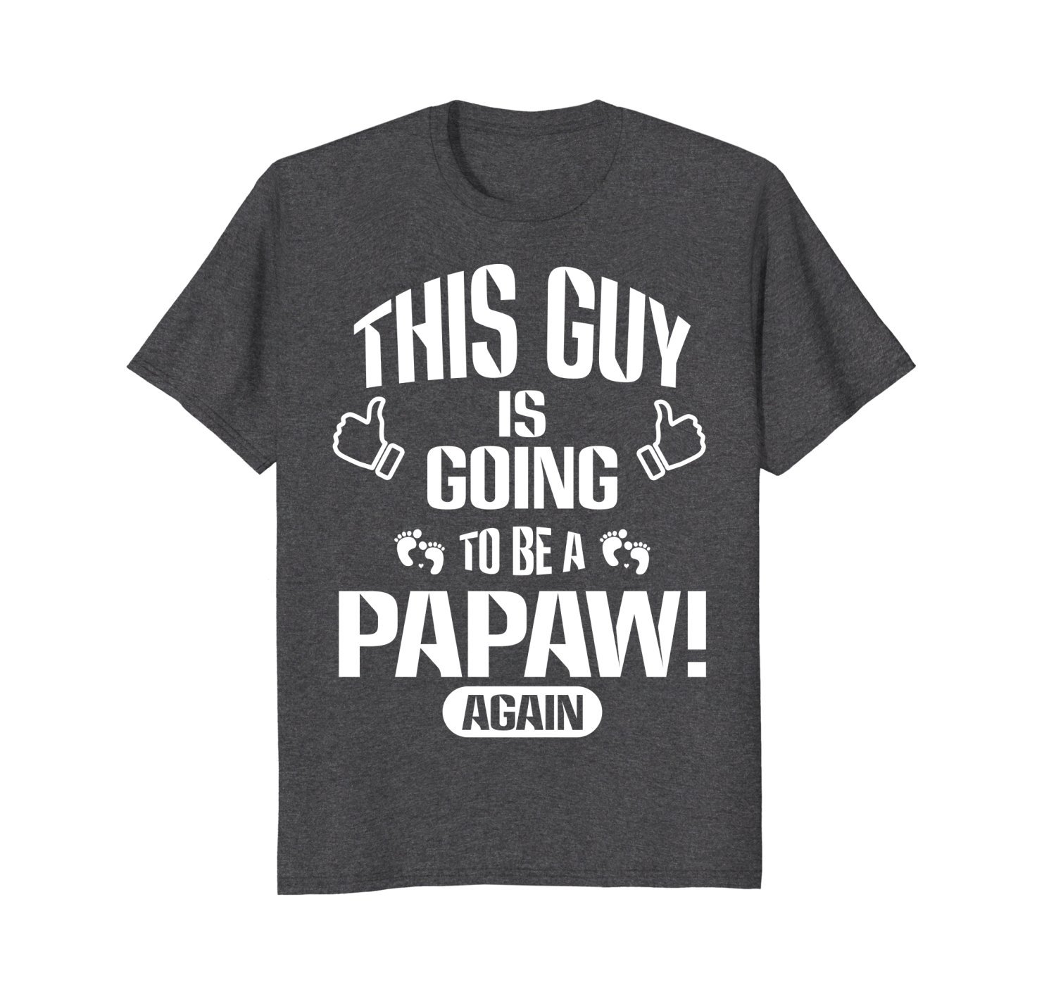 Mens Fathers day this guy is going to be a PAPAW again T-shirts 2 » Cool Gifts for You - Mfamilygift Mens Fathers day this guy is going to be a PAPAW again T-shirts 2