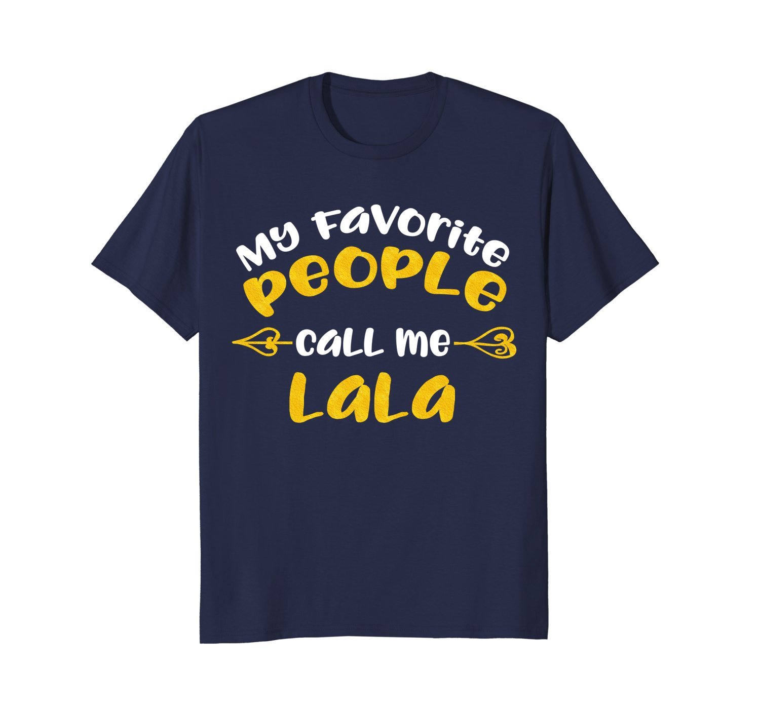 My Favorite People Call Me LaLa T Shirt Gift 1 » Cool Gifts for You - Mfamilygift My Favorite People Call Me LaLa T Shirt Gift 1