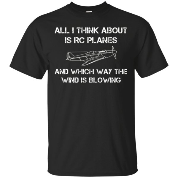 Get Now RC Airplane All I Think About Radio Control Hobby T-shirt