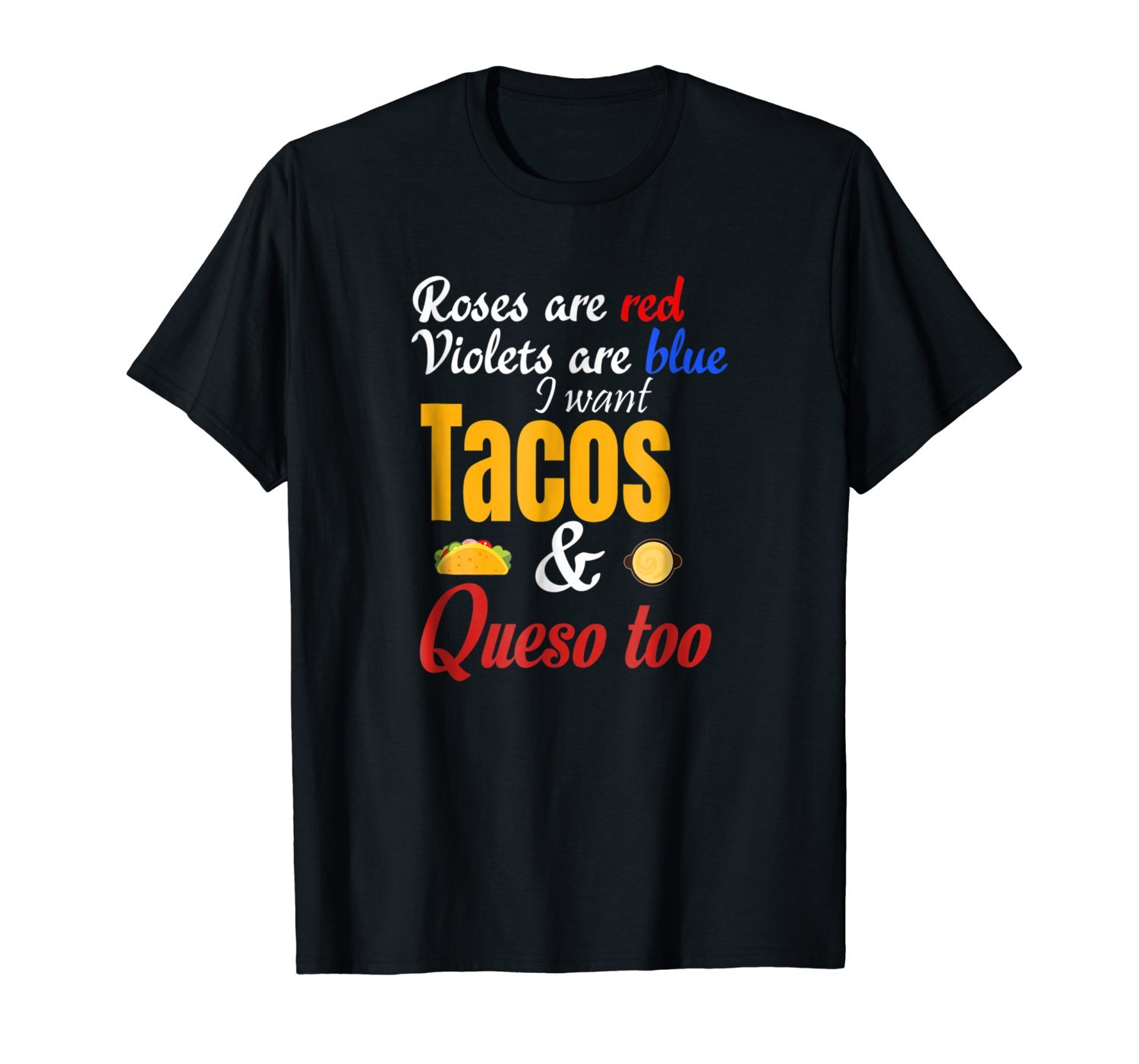 Roses are red tacos and Queso Father's Day food T-Shirt gift Roses are red tacos and Queso Father's Day food T-Shirt gift