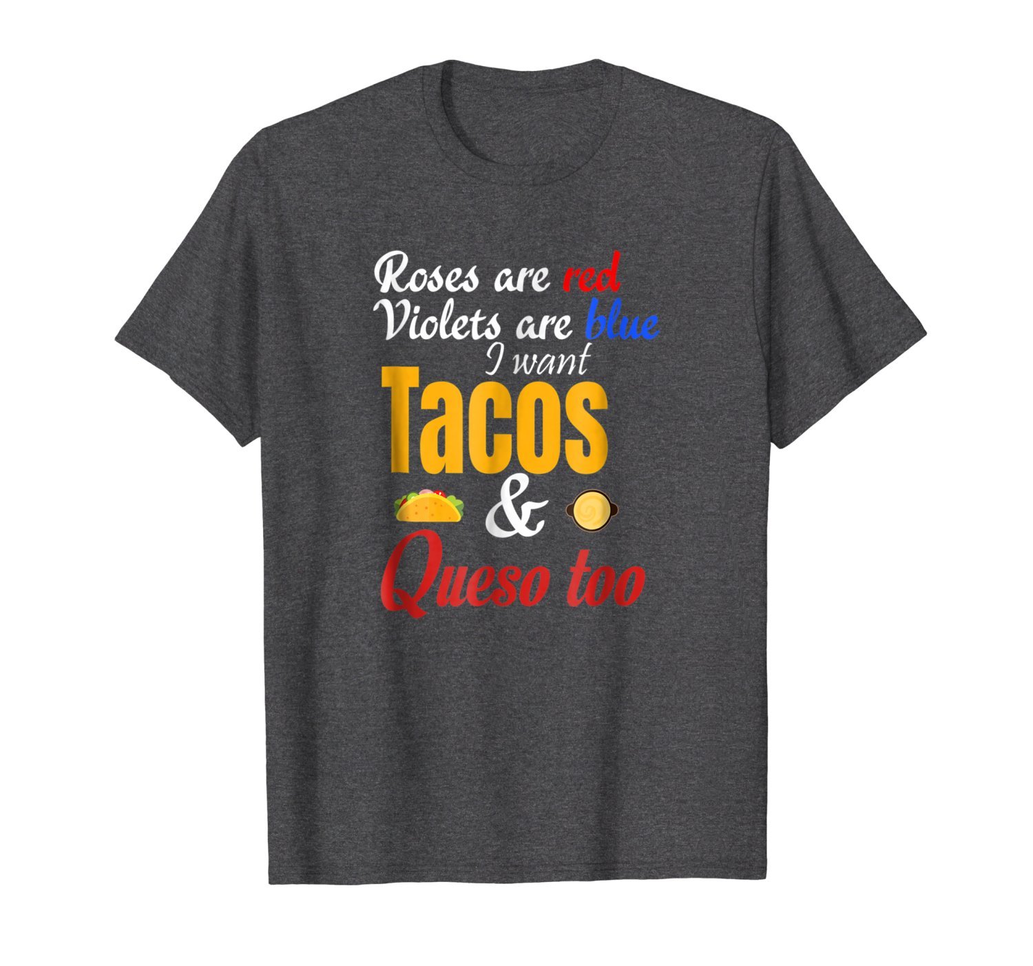 Roses are red tacos and Queso Fathers Day food T-Shirt gift 2 » Cool Gifts for You - Mfamilygift Roses are red tacos and Queso Fathers Day food T-Shirt gift 2