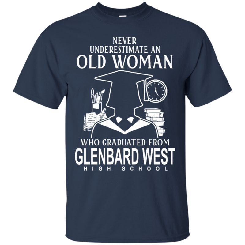 Glenbard West Graduate Woman Shirts Never Underestimate 1 » Cool Gifts for You - Mfamilygift Glenbard West Graduate Woman Shirts Never Underestimate 1