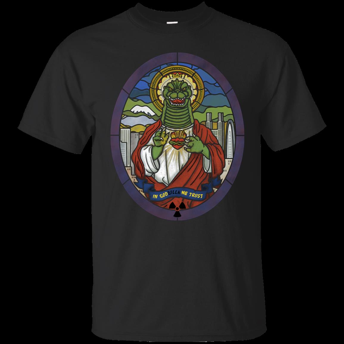 Godzilla Shirts In Godzilla We Trust