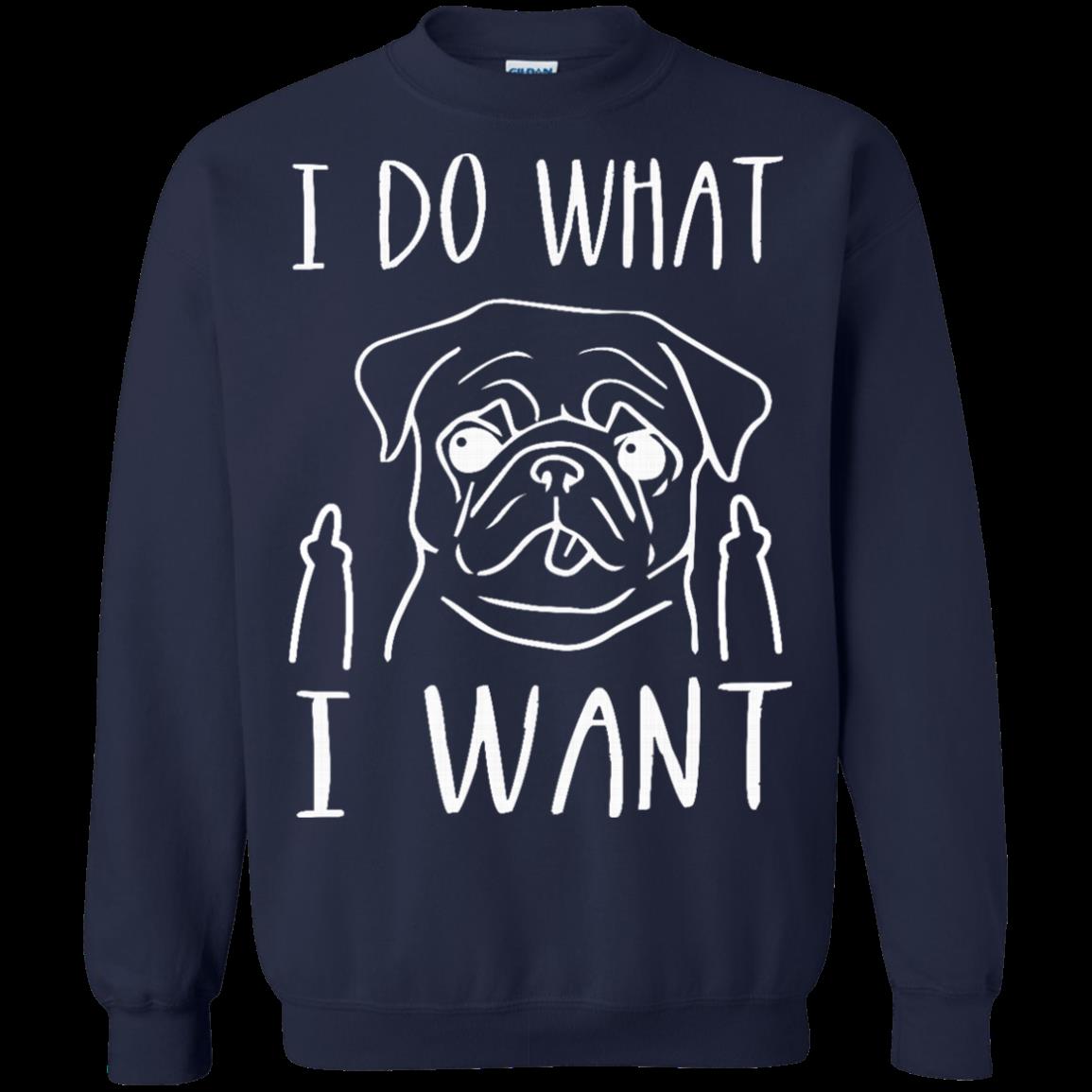 I Do What I Want Pug T Shirt Hoodies Sweatshirt 2 » Cool Gifts for You - Mfamilygift I Do What I Want Pug T Shirt Hoodies Sweatshirt 2