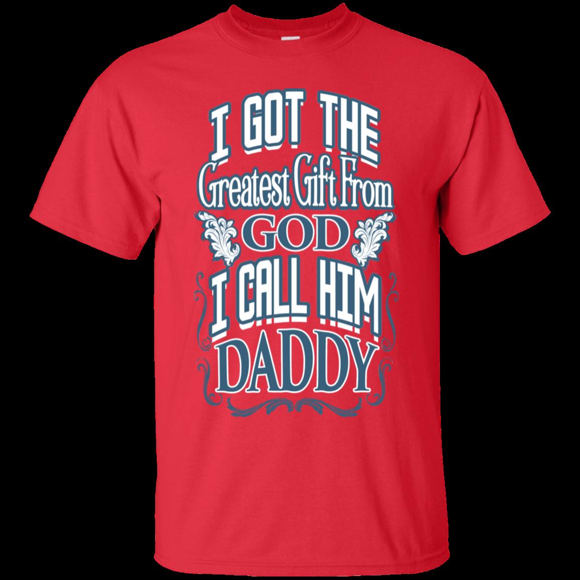 I Got The Greatest From God I Call Him Daddy Father Day T Shirt Hoodies Sweatshirt 1 » Cool Gifts for You - Mfamilygift I Got The Greatest From God I Call Him Daddy Father Day T Shirt Hoodies Sweatshirt 1