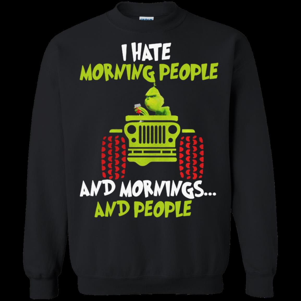 I Hate Morning People And Mornings And People Shirt Sweatshirt