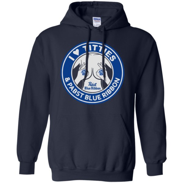 I Love Titties And Pabst Blue Ribbon Shirt Hoodie 1 » Cool Gifts for You - Mfamilygift I Love Titties And Pabst Blue Ribbon Shirt Hoodie 1