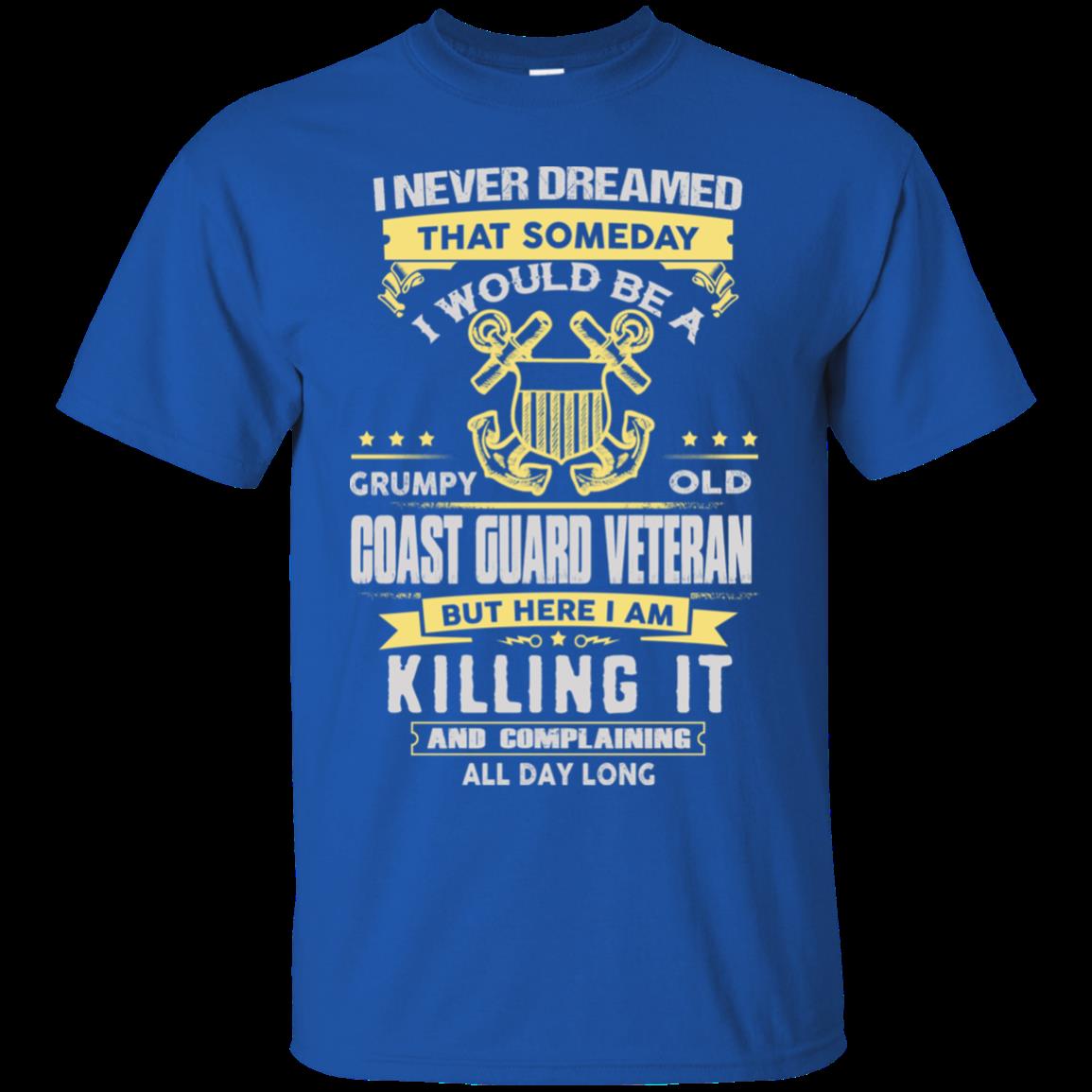 I Never Dreamed That Someday I Would Be A Grumpy Old Coast Guard Veteran T Shirt Hoodies Sweatshirt 4 » Cool Gifts for You - Mfamilygift I Never Dreamed That Someday I Would Be A Grumpy Old Coast Guard Veteran T Shirt Hoodies Sweatshirt 4