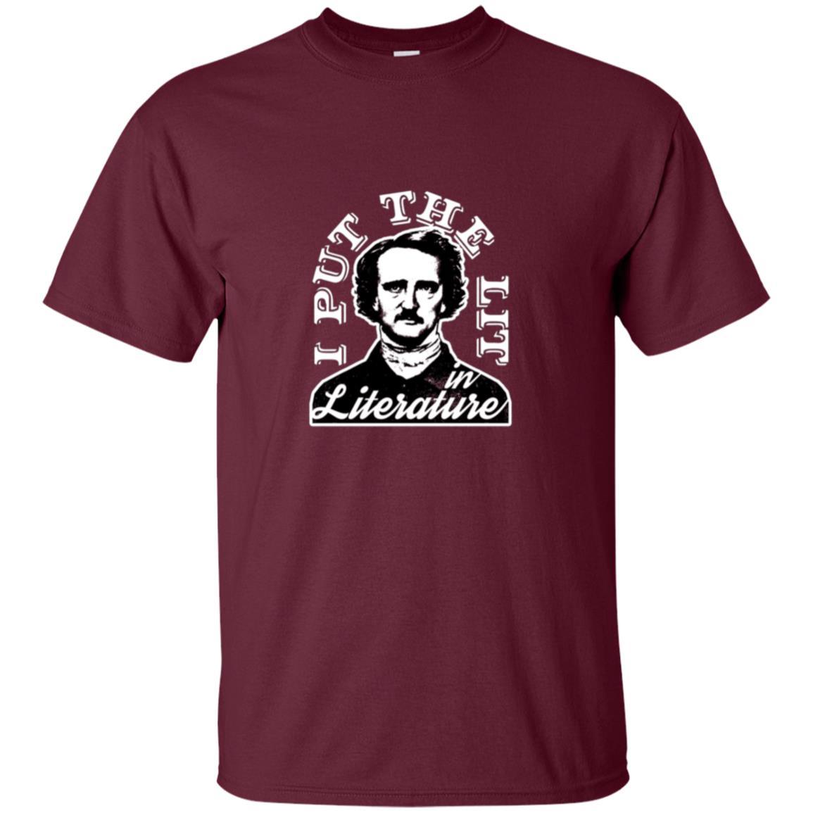 I Put The Lit In Literature T-shirt Edgar Allan Poe Shirt 2 » Cool Gifts for You - Mfamilygift I Put The Lit In Literature T-shirt Edgar Allan Poe Shirt 2