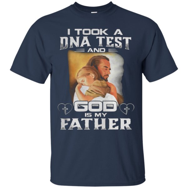 I Took A Dna Test And God Is My Father Shirt Cotton Shirt 1 » Cool Gifts for You - Mfamilygift I Took A Dna Test And God Is My Father Shirt Cotton Shirt 1