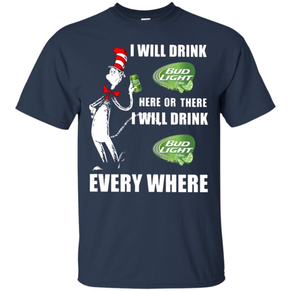 I Will Drink Bud Light Lime Here Or There I Will Drink Bud Light Lime Every Where T Shirt Hoodie Sweater 1 » Cool Gifts for You - Mfamilygift I Will Drink Bud Light Lime Here Or There I Will Drink Bud Light Lime Every Where T Shirt Hoodie Sweater 1