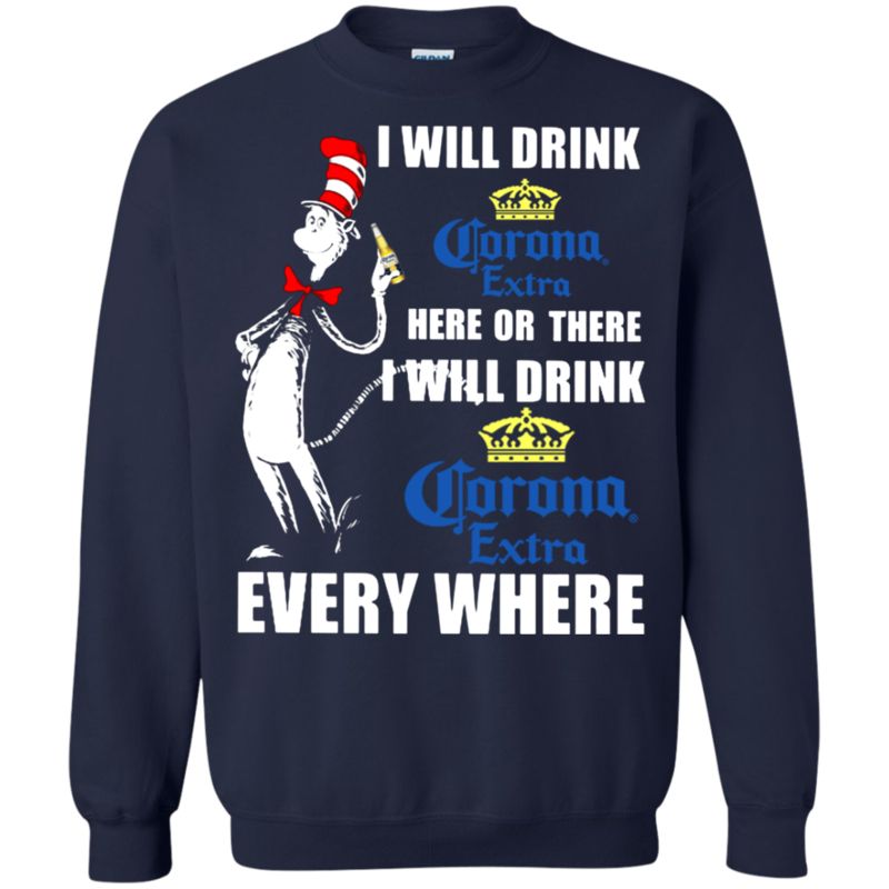 I Will Drink Corona Extra Here Or There I Will Drink Corona Extra Every Where T Shirt Hoodie Sweater 2 » Cool Gifts for You - Mfamilygift I Will Drink Corona Extra Here Or There I Will Drink Corona Extra Every Where T Shirt Hoodie Sweater 2