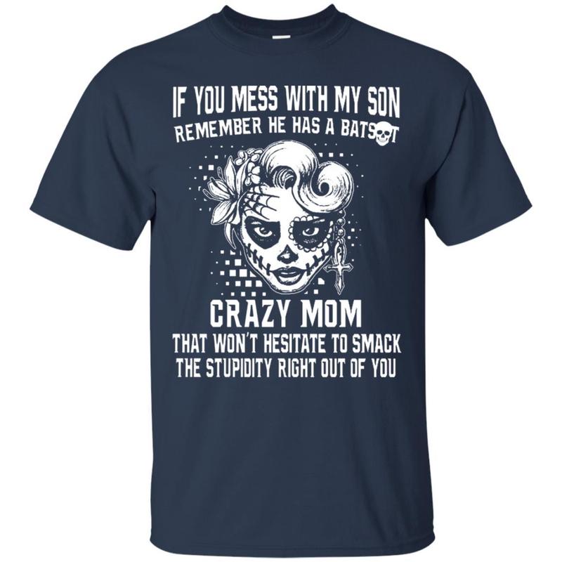 If You Mess With My Son Remember She Has A Crazy Mom Shirt 1 » Cool Gifts for You - Mfamilygift If You Mess With My Son Remember She Has A Crazy Mom Shirt 1