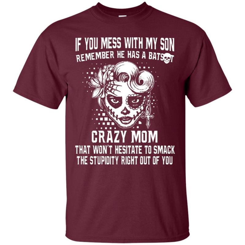 If You Mess With My Son Remember She Has A Crazy Mom Shirt 2 » Cool Gifts for You - Mfamilygift If You Mess With My Son Remember She Has A Crazy Mom Shirt 2