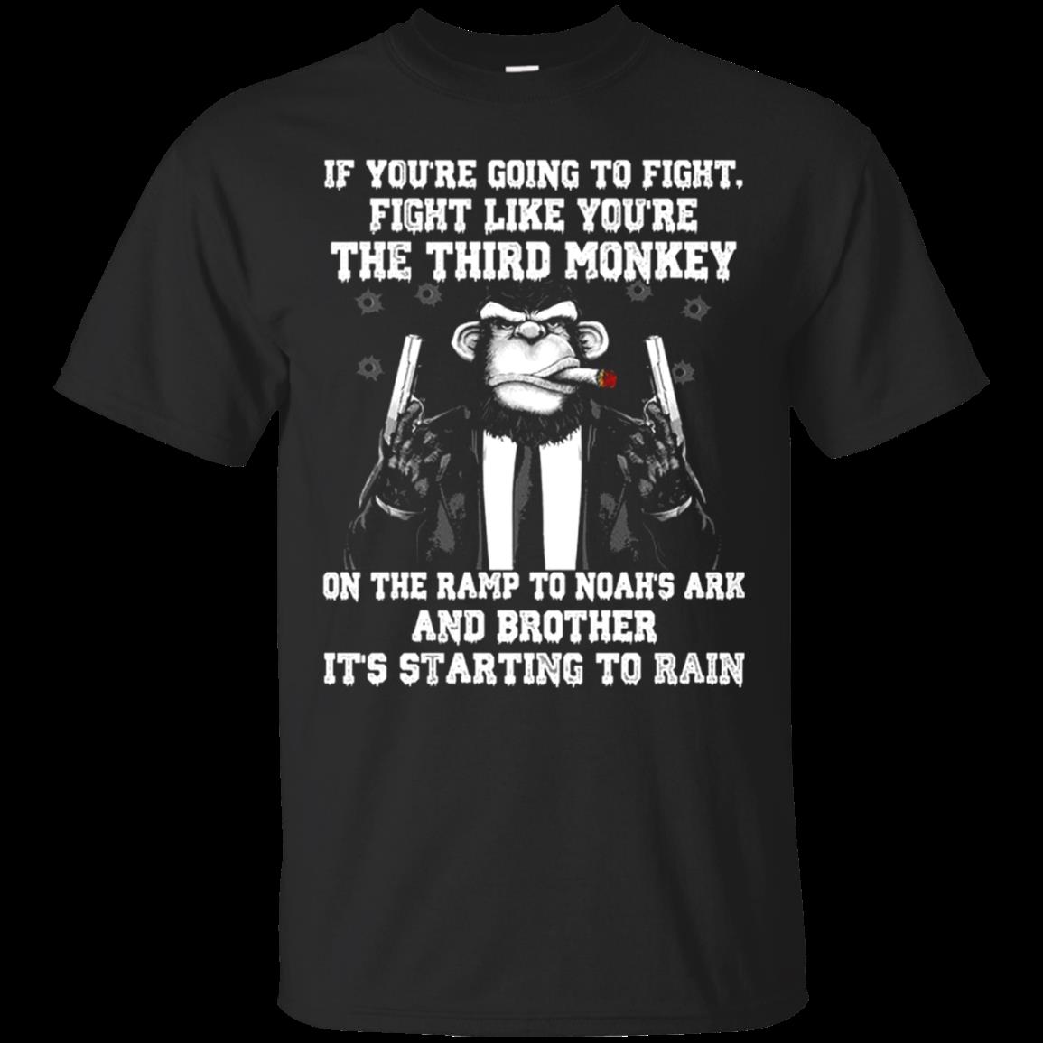 If You’re Going To Fight Fight Like You’re The Third Monkey T Shirt Hoodie Sweater If You’re Going To Fight Fight Like You’re The Third Monkey T Shirt Hoodie Sweater