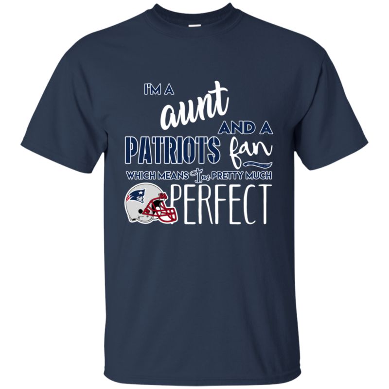 I’m A Aunt And A New England Patriots Fan Which Means I’m Pretty Much Perfcet Shirt 1 » Cool Gifts for You - Mfamilygift I’m A Aunt And A New England Patriots Fan Which Means I’m Pretty Much Perfcet Shirt 1