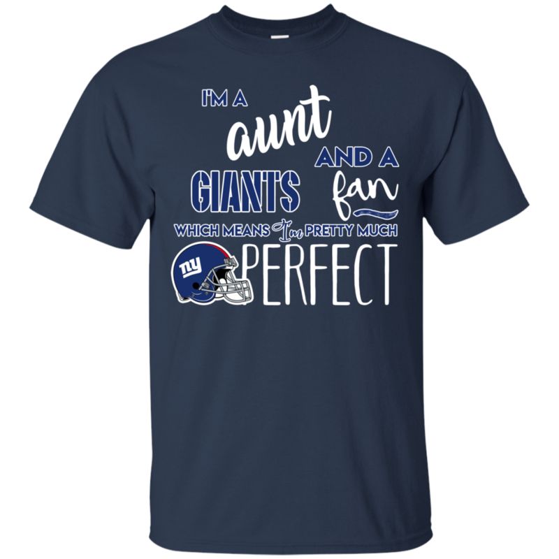 I’m A Aunt And A New York Giants Fan Which Means I’m Pretty Much Perfcet Shirt 1 » Cool Gifts for You - Mfamilygift I’m A Aunt And A New York Giants Fan Which Means I’m Pretty Much Perfcet Shirt 1