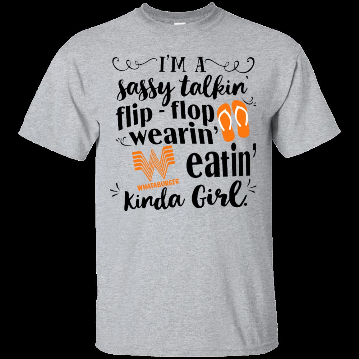 I’m A Sassy Talkin Flip – Flop Wearin Whataburger Eatin T Shirt Hoodie Sweater I’m A Sassy Talkin Flip – Flop Wearin Whataburger Eatin T Shirt Hoodie Sweater
