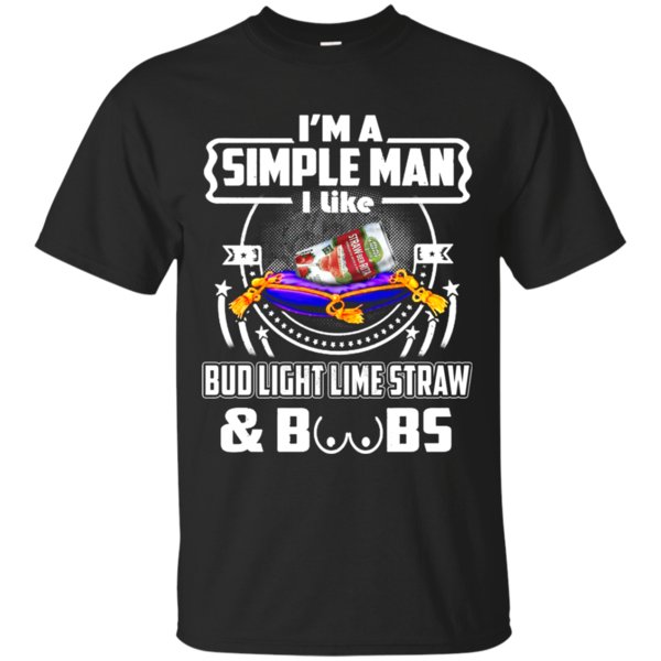 I’m A Simple Man I Like Bud Light Lime Straw Ber Rita And Boobs T Shirt Hoodie Sweater I’m A Simple Man I Like Bud Light Lime Straw Ber Rita And Boobs T Shirt Hoodie Sweater