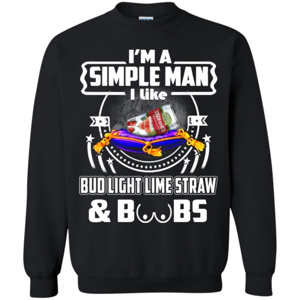 I’m A Simple Man I Like Bud Light Lime Straw Ber Rita And Boobs T Shirt Hoodie Sweater 3 » Cool Gifts for You - Mfamilygift I’m A Simple Man I Like Bud Light Lime Straw Ber Rita And Boobs T Shirt Hoodie Sweater 3
