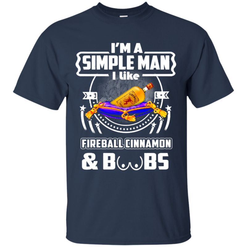 I’m A Simple Man I Like Fireball Cinnamon And Boobs T Shirt Hoodie Sweater 1 » Cool Gifts for You - Mfamilygift I’m A Simple Man I Like Fireball Cinnamon And Boobs T Shirt Hoodie Sweater 1