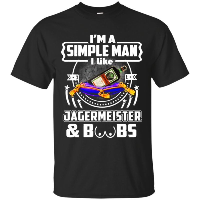 I’m A Simple Man I Like Jagermeister And Boobs T Shirt Hoodie Sweater I’m A Simple Man I Like Jagermeister And Boobs T Shirt Hoodie Sweater