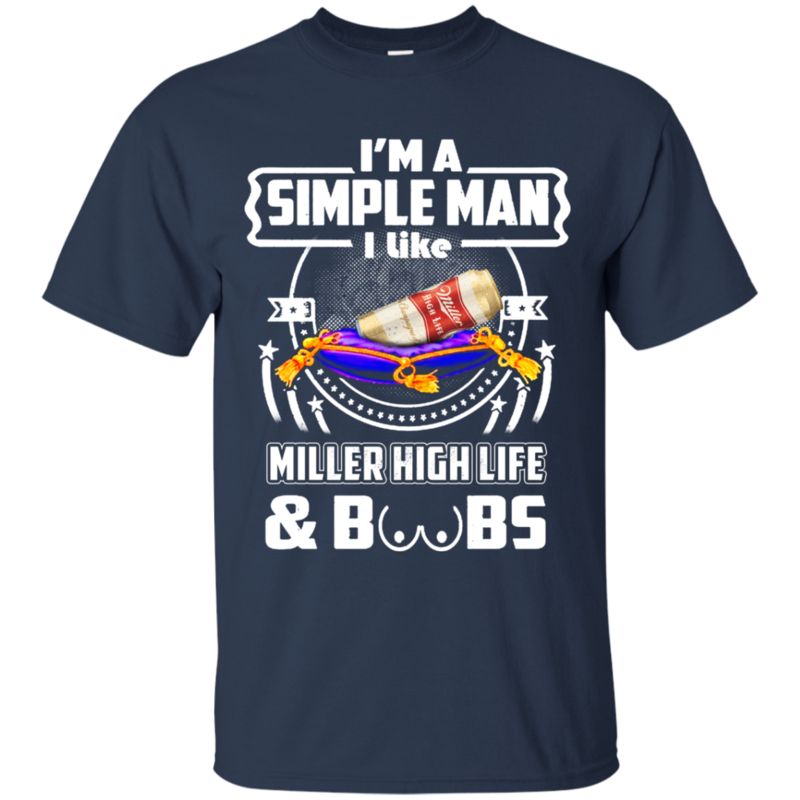 I’m A Simple Man I Like Miller High Life And Boobs T Shirt Hoodie Sweater 1 » Cool Gifts for You - Mfamilygift I’m A Simple Man I Like Miller High Life And Boobs T Shirt Hoodie Sweater 1